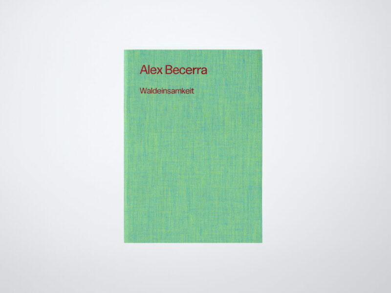 Alex Beccera<br/>Waldeinsamkeit